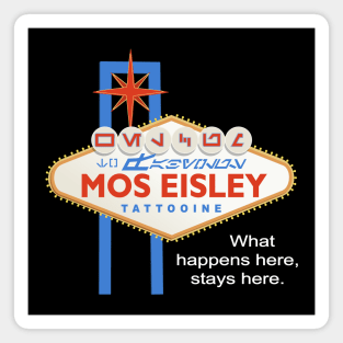 What Happens at Mos Eisley Magnet